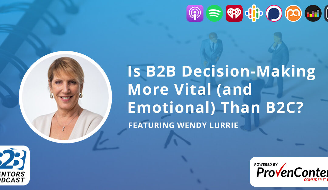 Is B2B Decision-Making More Vital (and Emotional) Than B2C?