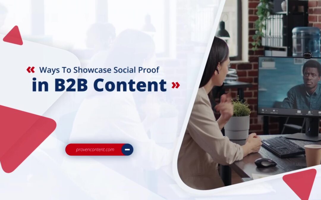 Ways To Showcase Social Proof in B2B Content