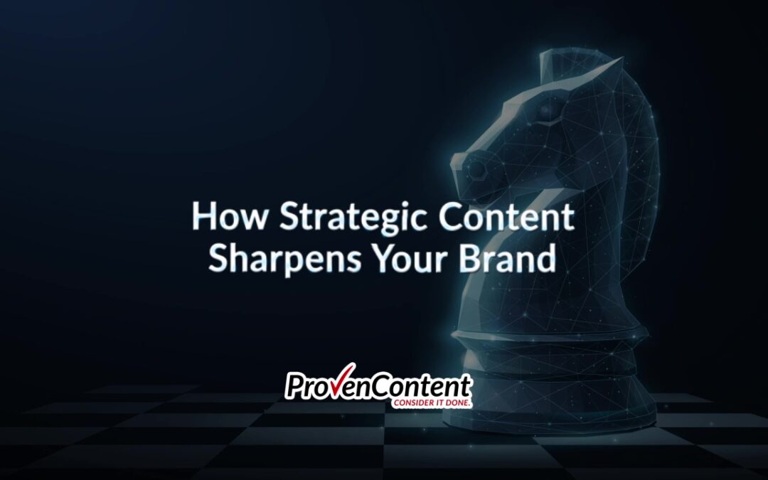 How Strategic Content Sharpens Your Brand