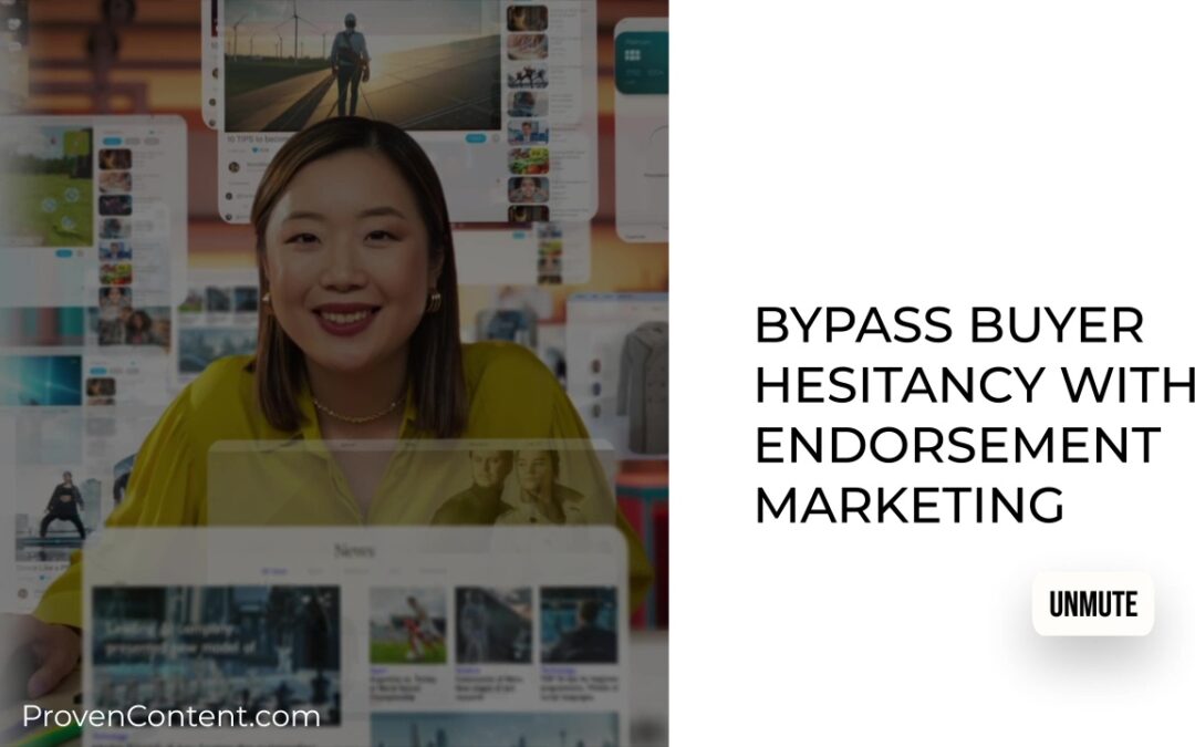 Bypass Buyer Hesitancy With Endorsement Marketing